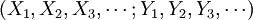 (X_1,X_2,X_3,\cdots;Y_1,Y_2,Y_3,\cdots)