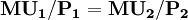 \mathbf{MU_1/P_1 = MU_2/P_2}