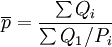 \overline{p}=\frac{\sum Q_i}{\sum Q_1/P_i}