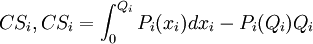 CS_i , CS_i = \int_0^{Q_i} P_i (x_i) dx_i - P_i (Q_i) Q_i