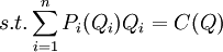 s.t. \sum_{i=1}^n P_i(Q_i) Q_i = C(Q)