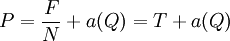 P = \frac{F}{N} + a(Q) = T + a(Q)