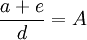 \frac{a+e}{d}=A