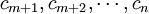 c_{m+1},c_{m+2},\cdots,c_n