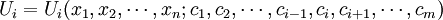 U_i=U_i(x_1,x_2,\cdots,x_n;c_1,c_2,\cdots,c_{i-1},c_i,c_{i+1},\cdots,c_m)
