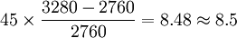 45 \times \frac{3280-2760}{2760}=8.48 \approx 8.5