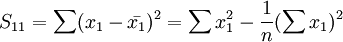 S_{11}=\sum(x_1-\bar{x_1})^2=\sum x^2_1-\frac{1}{n}(\sum x_1)^2