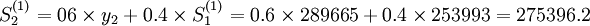 S_2^{(1)}=06\times y_2+0.4\times S_1^{(1)}=0.6\times289665+0.4\times253993=275396.2