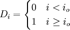 D_i=\begin{cases} 0 & i<i_o \\ 1 & i\ge i_o \end{cases}