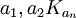 a_1,a_2K_{a_n}