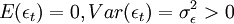 E(\epsilon_t)=0,Var(\epsilon_t)=\sigma^2_\epsilon>0