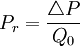 P_r=\frac{\triangle P}{Q_0}