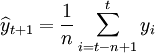 \widehat{y}_{t+1}=\frac{1}{n}\sum_{i=t-n+1}^t y_i