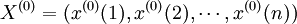 X^{(0)}=(x^{(0)}(1),x^{(0)}(2),\cdots,x^{(0)}(n))