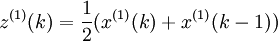 z^{(1)}(k)=\frac{1}{2}(x^{(1)}(k)+x^{(1)}(k-1))