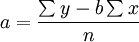 a=\frac{\sum_{} y-b\sum_{} x}{n}