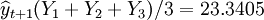 \widehat{y}_{t+1}(Y_1+Y_2+Y_3)/3=23.3405