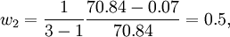 w_2=\frac{1}{3-1}\frac{70.84-0.07}{70.84}=0.5,