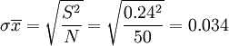\sigma \overline{x}=\sqrt{\frac{S^2}{N}} = \sqrt{\frac{0.24^2}{50}}=0.034