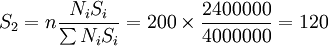 S_2=n\frac{N_iS_i}{\sum N_iS_i}=200\times\frac{2400000}{4000000}=120