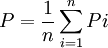 P=\frac{1}{n}\sum_{i=1}^nPi