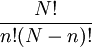 \frac{N!}{n!(N-n)!}