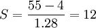 S=\frac{55-4}{1.28}=12