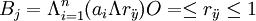 B_j=\Lambda _{i=1}^n(a_i\Lambda r_\ddot{y}) O=\le r_\ddot{y}\le 1