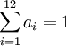 \sum_{i=1}^{12}a_i=1