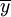 \overline{y}
