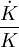 \dot{K}\over K