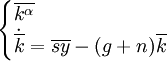 \begin{cases} \overline{k^\alpha} \\ \dot{\overline{k}}=\overline{sy} - (g+n) \overline{k} \end{cases}