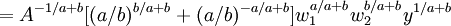 =A^{-1/a+b}[(a/b)^{b/a+b}+(a/b)^{-a/a+b}]w_1^{a/a+b}w_2^{b/a+b}y^{1/a+b}