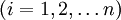 (i=1,2,\ldots n)