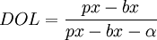 DOL=\frac{px-bx}{px-bx-\alpha}