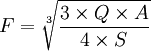 F=\sqrt[3]{\frac{3\times Q\times A}{4\times S}}