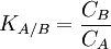 K_{A/B}=\frac{C_B}{C_A}