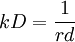 kD=\frac{1}{rd}