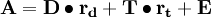 \mathbf{A=D\bullet r_d+T\bullet r_t+E}