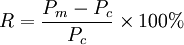 R={P_m-P_c \over P_c}\times100%