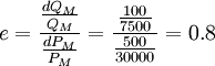 e=\frac{\frac{dQ_M}{Q_M}}{\frac{dP_M}{P_M}}=\frac{\frac{100}{7500}}{\frac{500}{30000}}=0.8