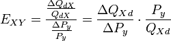E_{XY}=\frac{\frac{\Delta Q_{dX}}{Q_{dX}}}{\frac{\Delta P_y}{P_y}}=\frac{\Delta Q_{Xd}}{\Delta P_y}\cdot\frac{P_y}{Q_{Xd}}