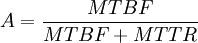 A=\frac{MTBF}{MTBF+MTTR}