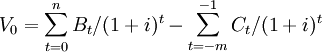V_0=\sum_{t=0}^n B_t/(1+i)^t-\sum_{t=-m}^{-1}C_t/(1+i)^t
