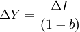 \Delta Y=\frac{\Delta I}{(1-b)}