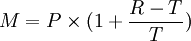 M=P \times(1+\frac{R-T}{T})