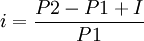 i=\frac{P2-P1+I}{P1}