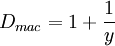 D_{mac}=1+\frac{1}{y}