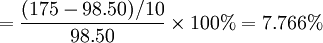 =\frac{(175-98.50)/10}{98.50}\times100%=7.766%