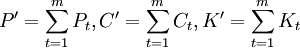 P'=\sum_{t=1}^m P_t,C'=\sum_{t=1}^m C_t,K'=\sum_{t=1}^m K_t